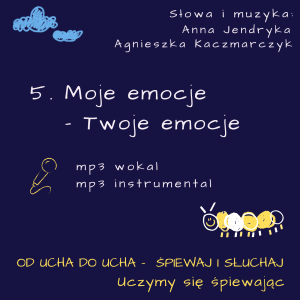 MP3 / 05. Moje emocje - Twoje emocje / Śpiewaj i słuchaj 