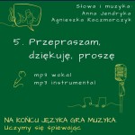 MP3 / 05. Przepraszam, dziękuję, proszę / Na końcu języka gra muzyka 