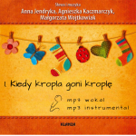MP3 / 01. Kiedy kropla goni kroplę  / Maluchy rosną nie tylko wiosną