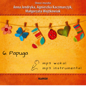 MP3 / 06. Papuga  / Maluchy rosną nie tylko wiosną