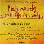 MP3 / 17. Chodźcie do koła / Kiedy maluchy zmieniają się w zuchy  