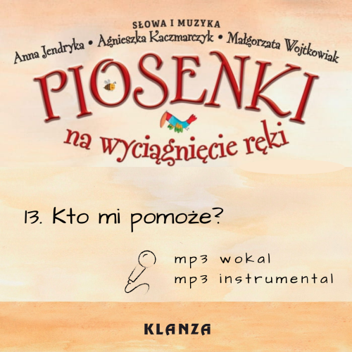 13. Kto mi pomoże.png